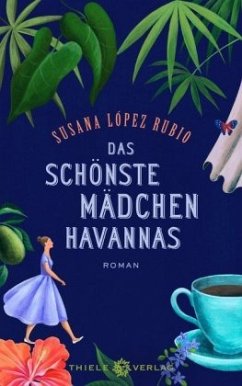 Das schönste Mädchen Havanas (Mängelexemplar) - López Rubio, Susana