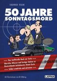 50 Jahre Sonntagsmord: Skurriles Wissen und lustige Fakten zu Deutschlands beliebtester Krimiserie (Mängelexemplar)