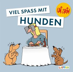 Viel Spaß mit Hunden (Mängelexemplar) - Stein, Uli