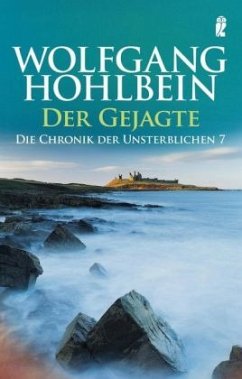 Der Gejagte / Die Chronik der Unsterblichen Bd.7  - Hohlbein, Wolfgang