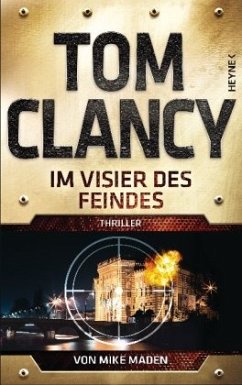 Im Visier des Feindes / Jack Ryan Bd.24 (Restauflage) - Clancy, Tom;Maden, Mike