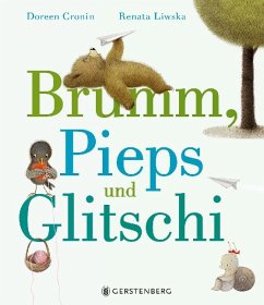 Brumm, Pieps und Glitschi  - Cronin, Doreen