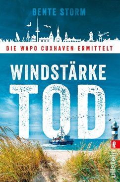 Windstärke Tod / WaPo Cuxhaven Bd.1  - Storm, Bente