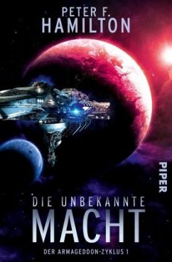 Die unbekannte Macht / Der Armageddon Zyklus Bd.1  - Hamilton, Peter F.