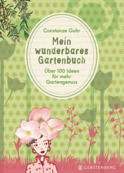 Mein wunderbares Gartenbuch  - Guhr, Constanze