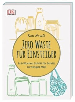 Zero Waste für Einsteiger (Restauflage) - Arnell, Kate