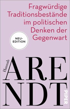 Fragwürdige Traditionsbestände im politischen Denken der Gegenwart (Mängelexemplar) - Arendt, Hannah