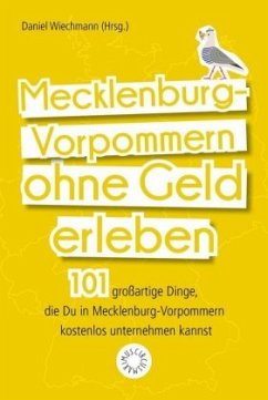 Mecklenburg-Vorpommern ohne Geld erleben (Mängelexemplar)
