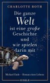 Die ganze Welt ist eine große Geschichte, und wir spielen darin mit  (Mängelexemplar)