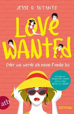 Love wanted - Oder wie werde ich meine Familie los (Mängelexemplar) - Sutanto, Jesse