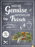 Mehr Gemüse. Weniger Fleisch. (Restauflage)