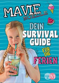 Dein Survival Guide für die Ferien (Mängelexemplar) - Noelle, Mavie