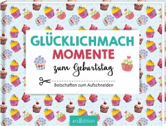 Glücklichmachmomente zum Geburtstag 