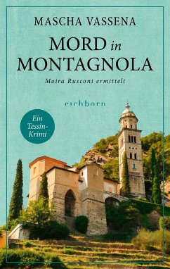 Mord in Montagnola / Moira Rusconi ermittelt Bd.1 