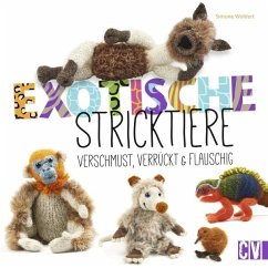 Exotische Stricktiere  - Wohlert, Simone