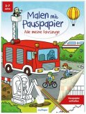 Alle meine Fahrzeuge / Malen mit Pauspapier Bd.4 (Restauflage)