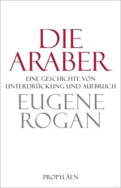 Die Araber (Restauflage) - Rogan, Eugene L.