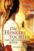 Die Henkerstochter und der schwarze Mönch / Die Henkerstochter-Saga Bd.2 (Restauflage)
