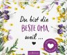 Du bist die beste Oma, weil ...  ... - Bild 1