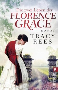 Die zwei Leben der Florence Grace (Restauflage) - Rees, Tracy