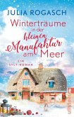 Winterträume in der kleinen Manufaktur am Meer (Mängelexemplar)