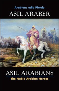 Asil Araber VII - Arabiens edle Pferde/The Noble Arabian Horses 