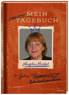 Angela Merkel - Mein geheimes Tagebuch  - Domzalski, Oliver;Kernbach, Michael