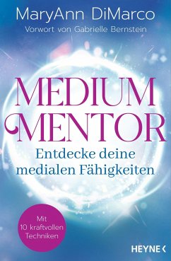 Medium Mentor - Entdecke deine medialen Fähigkeiten (Mängelexemplar) - DiMarco, MaryAnn
