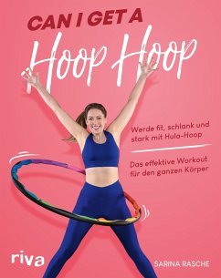 Can I Get A Hoop Hoop (Mängelexemplar) - Rasche, Sarina
