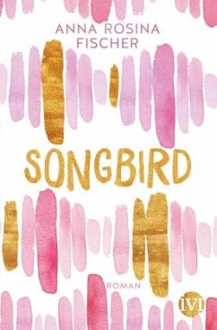 Songbird (Mängelexemplar) - Fischer, Anna Rosina