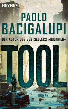 Tool / Schiffsdiebe Trilogie Bd.3  - Bacigalupi, Paolo