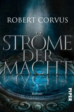 Ströme der Macht / Berg der Macht Bd.2  - Corvus, Robert