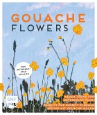 Gouache Flowers - Vom Instagram-Star denaisx (Mängelexemplar)