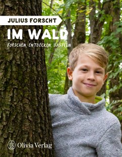Julius forscht - Im Wald  - König, Michael