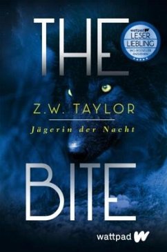 The Bite: Jägerin der Nacht  - Taylor, Z. W.