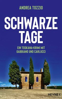 Schwarze Tage / Ein Toskana-Krimi mit Gabbiano und Carlucci Bd.1  - Tozzio, Andrea
