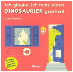 Ich glaube, ich habe einen Dinosaurier gesehen (Restauflage) - Nichols, Lydia