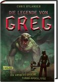 Die absolut epische Turbo-Apokalypse / Die Legende von Greg Bd.3 (Restauflage)