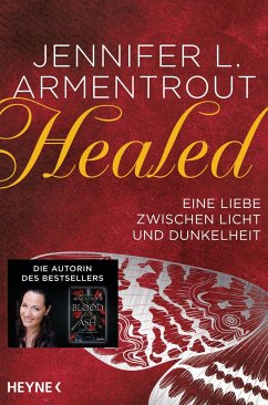 Healed - Eine Liebe zwischen Licht und Dunkelheit / Wicked Bd.5  - Armentrout, Jennifer L.