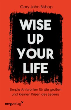 Wise up your life (Mängelexemplar) - Bishop, Gary John