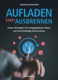 Aufladen statt ausbrennen (eBook, ePUB)