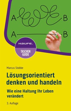 Lösungsorientiert denken und handeln (eBook, PDF) - Stobbe, Marcus