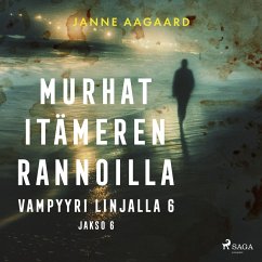 Murhat Itämeren rannoilla 6: Vampyyri linjalla 6 (MP3-Download) - Aagaard, Janne