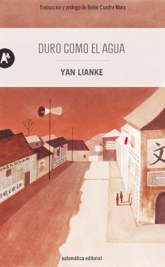 Duro como el agua (eBook, ePUB) - Yan, Lianke