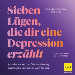 Sieben Lügen, die dir eine Depression erzählt (MP3-Download) - Berger, Dinah-Kristin