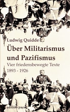 Über Militarismus und Pazifismus (eBook, ePUB) - Quidde, Ludwig