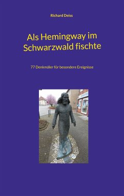 Als Hemingway im Schwarzwald fischte (eBook, ePUB) - Deiss, Richard