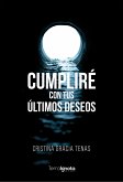 Cumpliré con tus últimos deseos (eBook, ePUB)