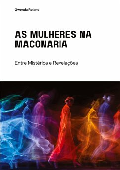 As Mulheres na Maçonaria - Roland, Gwenda