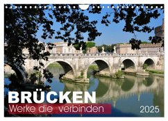 Brücken - Werke die verbinden (Wandkalender 2025 DIN A4 quer), CALVENDO Monatskalender - Calvendo;Bade, Uwe